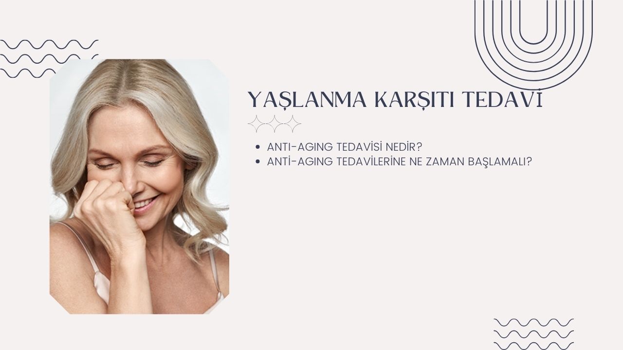 Yaşlanma Karşıtı Tedavi